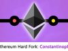 Ethereum đã sẵn sàng cho Hard Fork Constantinople vào ngày 28 tháng 2