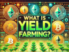 Yield Farming là gì?