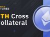 ETH trở thành tài sản thế chấp chéo thứ ba trên Binance Futures Binance ETH