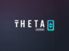 Theta Labs ra mắt bản Bete nền tảng phân phối video trên Theta Edge Network