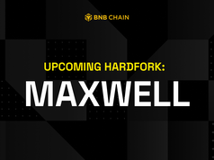 BNB Chain nâng cấp Maxwell vào 30/6, giảm thời gian khối xuống 0,75 giây